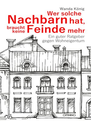 cover image of Wer solche Nachbarn hat, braucht keine Feinde mehr